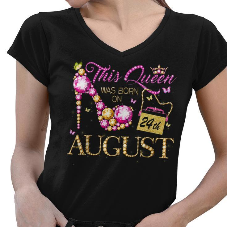 This Queen Was Born On August 24 24Th August Birthday Queen  Women V-Neck T-Shirt