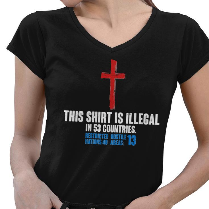 This Shirt Is Illegal In 53 Countries Restricted Nations 40 Hostile Areas  Women V-Neck T-Shirt