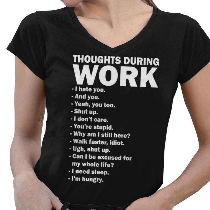Thoughts During Work Funny Women V-Neck T-Shirt