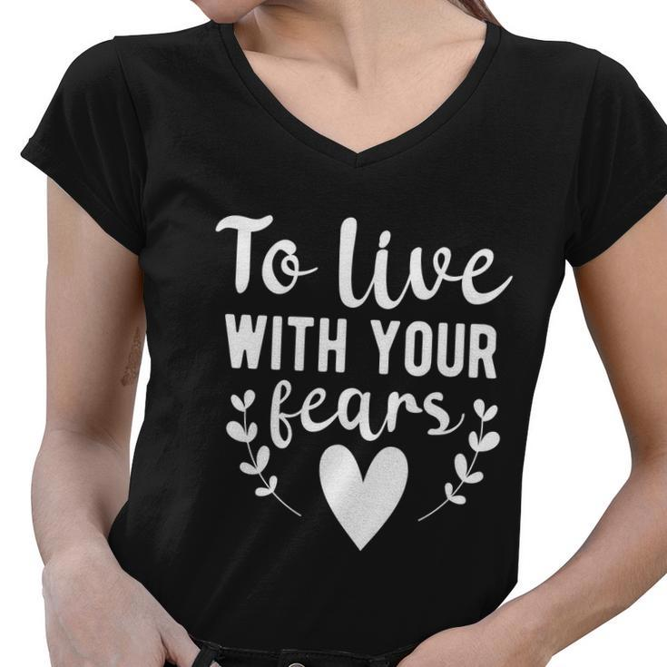To Live With Your Lears Halloween Quote Women V-Neck T-Shirt