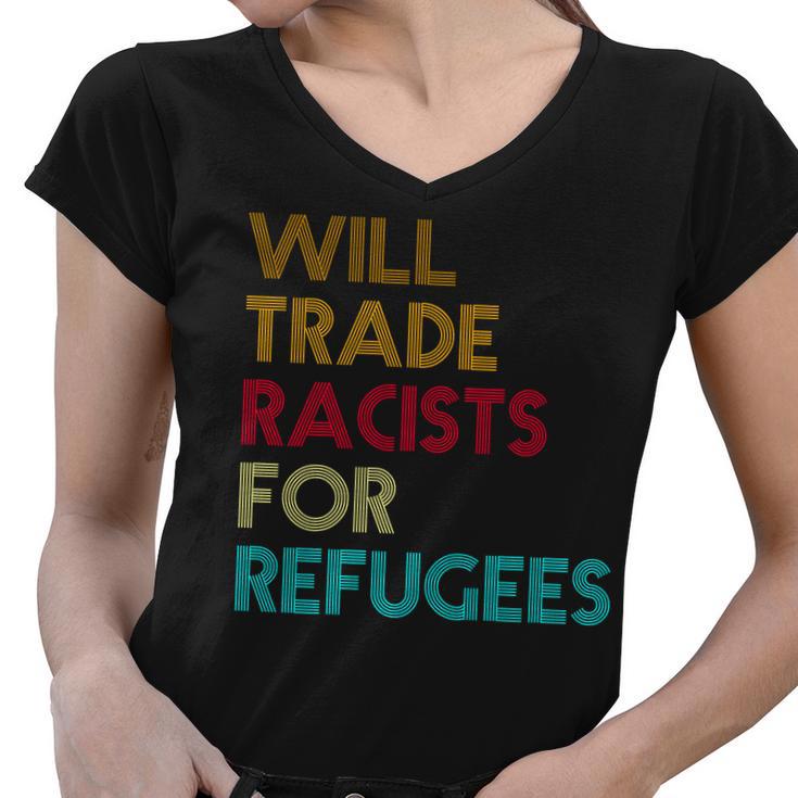 Trade Racists For Refugees Funny Political Tshirt Women V-Neck T-Shirt