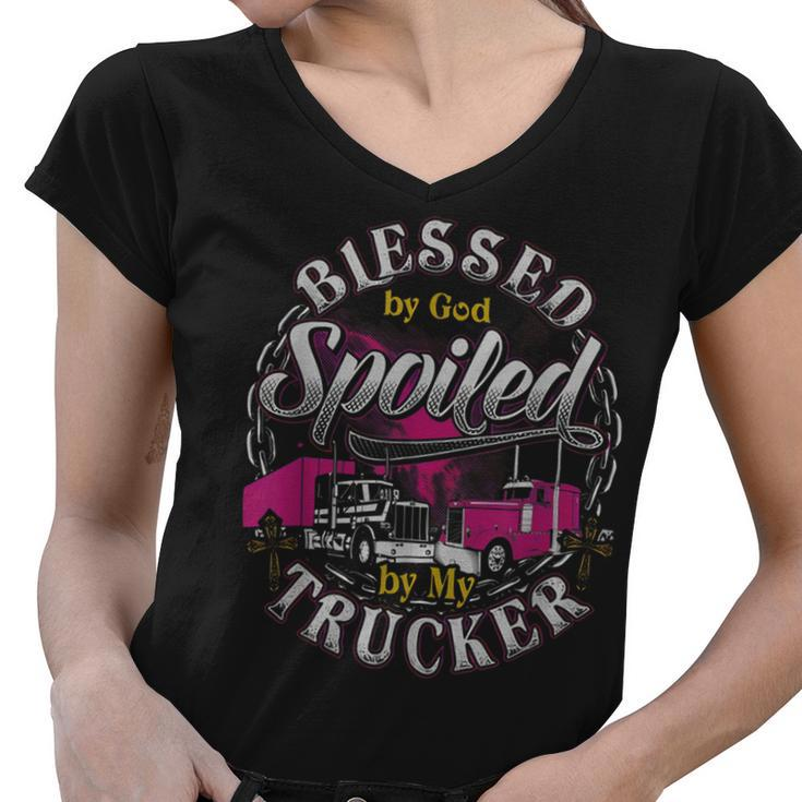 Trucker Trucker Blessed By God Spoiled By My Trucker Women V-Neck T-Shirt