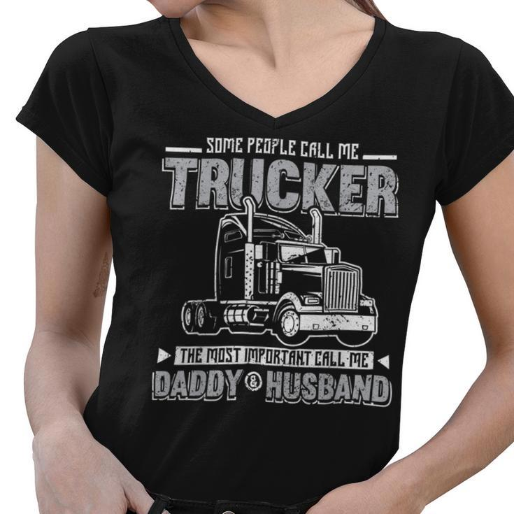 Trucker Trucker Daddy Or Trucker Husband Truck Driver Dad_ V2 Women V-Neck T-Shirt