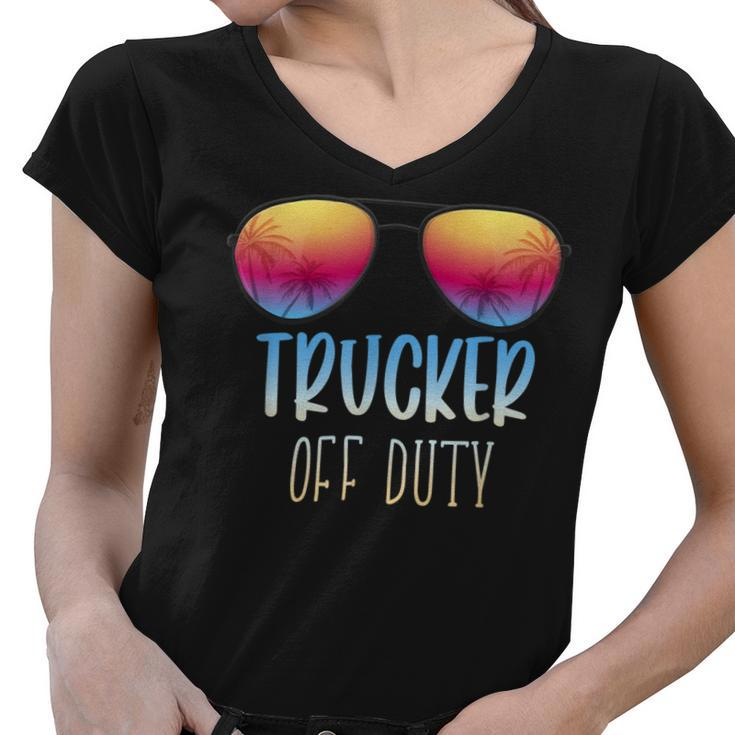 Trucker Trucker Off Duty Funny Summer Vacation Beach Holiday Women V-Neck T-Shirt