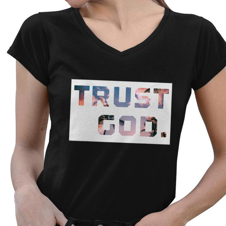 Trust God Period Palm Trees Inspiring Christian Gear Women V-Neck T-Shirt