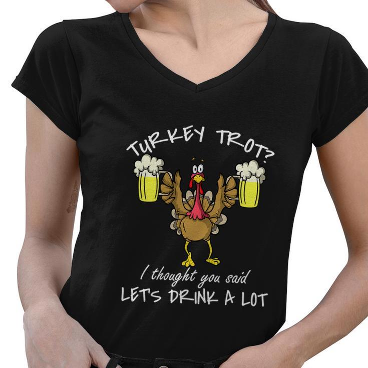 Turkey Trot Lets Drink A Lot Thanksgiving Day 5K Run Beer Women V-Neck T-Shirt