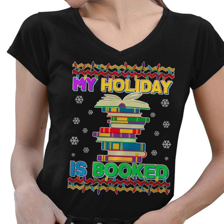 Ugly Christmas Sweater My Holiday Is Booked Women V-Neck T-Shirt