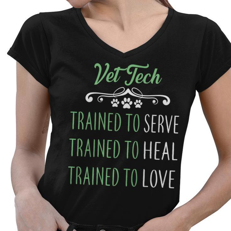 Vet Tech Trained To Serve Heal Love Women V-Neck T-Shirt