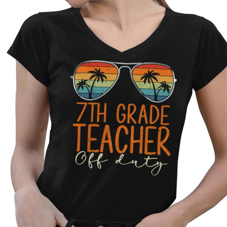 Vintage 7Th Grade Teacher Off Duty Last Day Of School Summer Women V-Neck T-Shirt