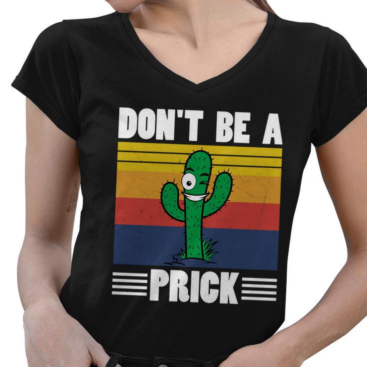 Vintage Cactus Dont Be A Prick Shirt Funny Cactus Tshirt Women V-Neck T-Shirt