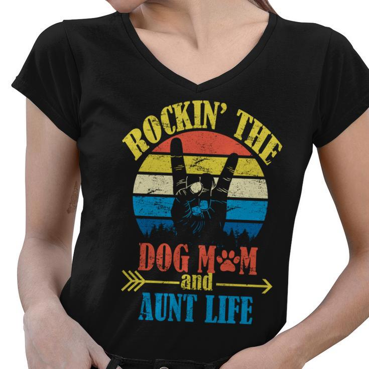 Vintage Rockin The Dog Mom And Aunt Life Women V-Neck T-Shirt