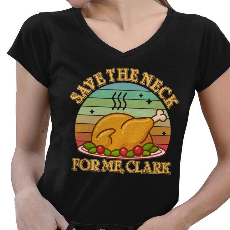 Vintage Save The Neck For Me Clark Christmas Women V-Neck T-Shirt