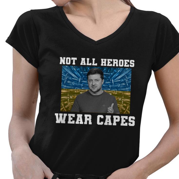 Volodymyr Zelenskyy Not All Heroes Wear Capes Ukraine Flag Women V-Neck T-Shirt