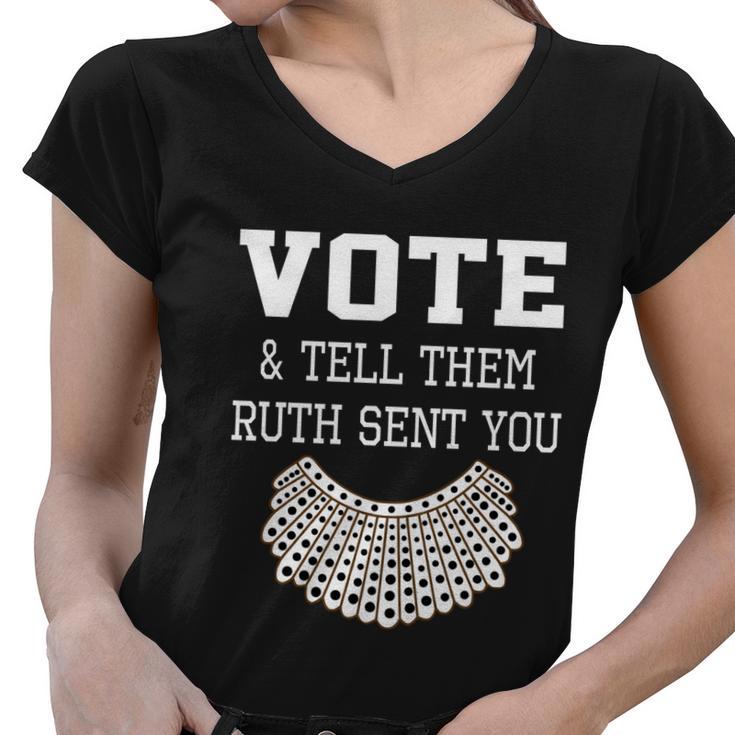 Vote Tell Them Ruth Sent You Dissent Rbg Vote Women V-Neck T-Shirt