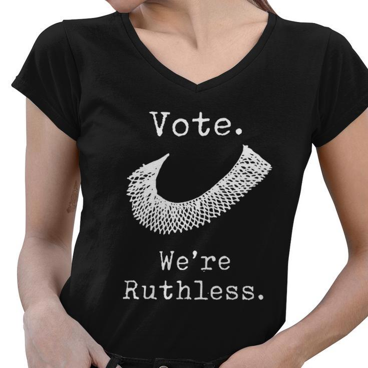 Vote Were Ruthless Defend Roe Vs Wade Women V-Neck T-Shirt