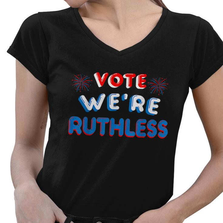 Vote Were Ruthless Womens Rights Women V-Neck T-Shirt