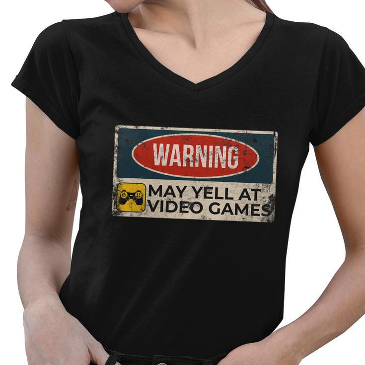 Warning May Yell At Video Games Sign Funny Gamer Gaming Tshirt Women V-Neck T-Shirt