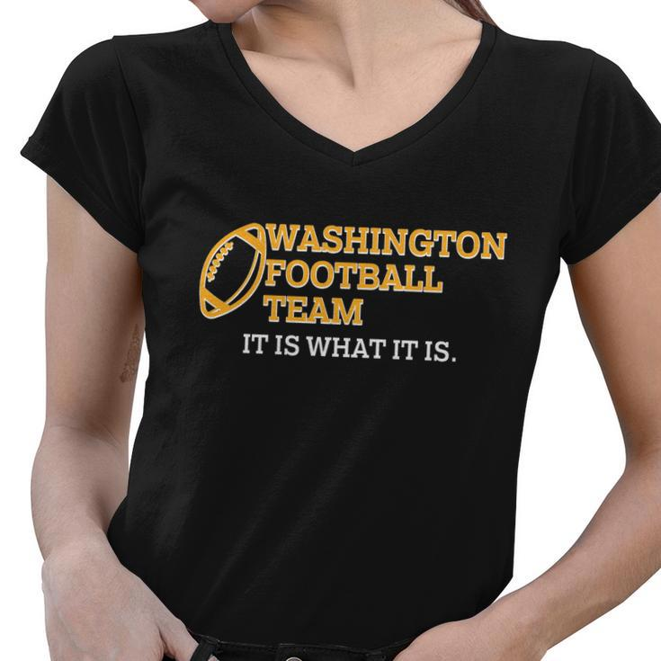 Washington Football Team It Is What It Is Women V-Neck T-Shirt