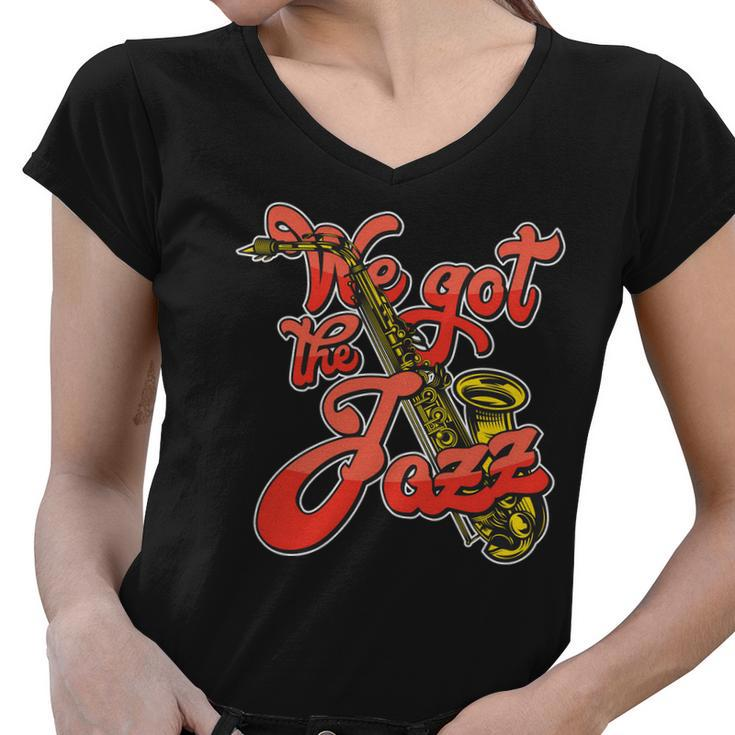 We Got The Jazz Women V-Neck T-Shirt