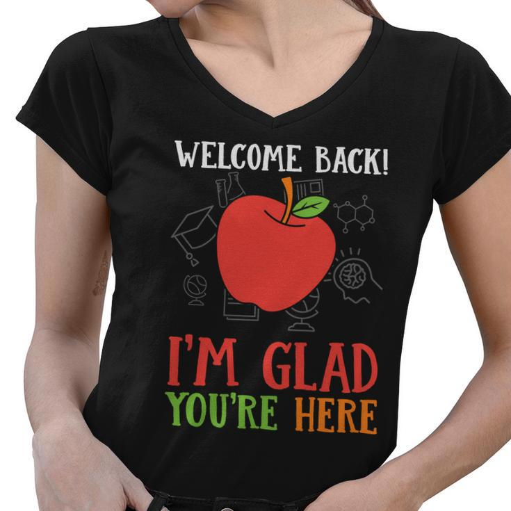 Welcome Back Im Glad You’Re Here Teacher Graphic Plus Size Shirt Female Male Kid Women V-Neck T-Shirt