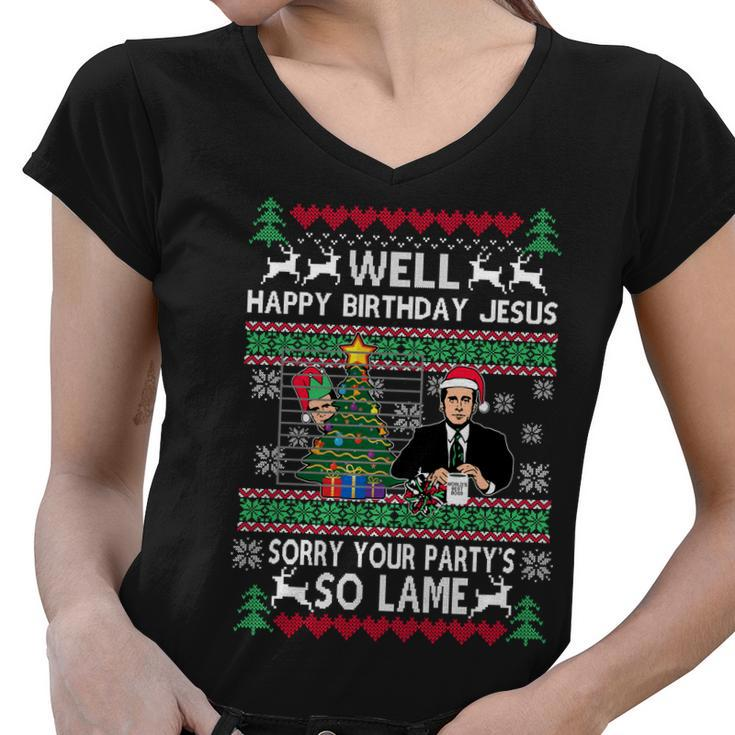 Well Happy Birthday Jesus Funny Quote Office Ugly Christmas Women V-Neck T-Shirt