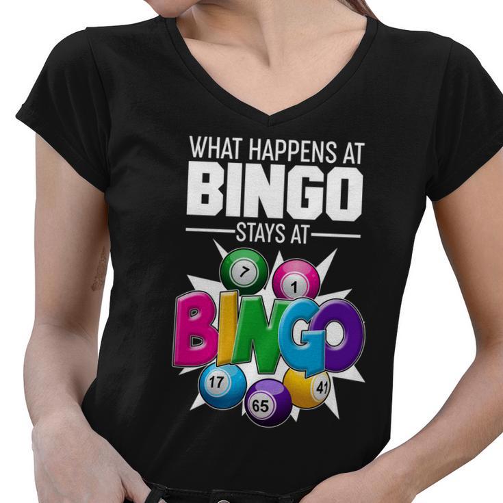 What Happens At Bingo Stays At Bingo Women V-Neck T-Shirt