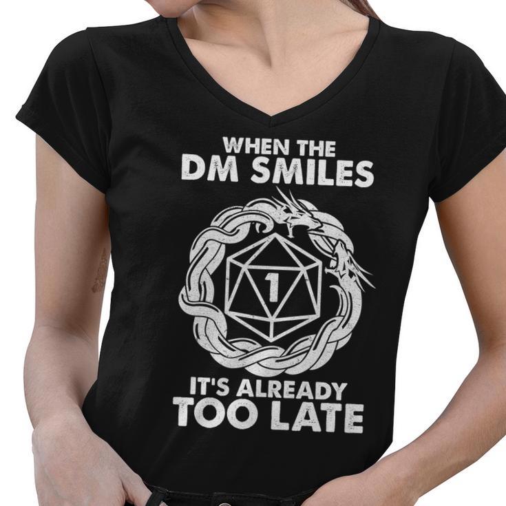 When The Dm Smiles Its Already Too Late Dnd Tshirt Women V-Neck T-Shirt