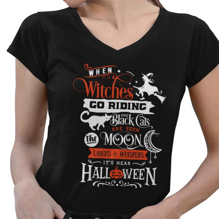 When Witches Go Riding An Black Cats Are Seen Moon Halloween Quote Women V-Neck T-Shirt