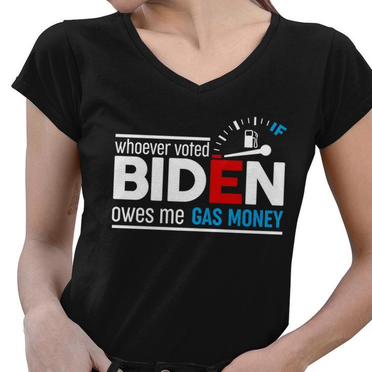 Whoever Voted Biden Owes Me Gas Money Tshirt Women V-Neck T-Shirt