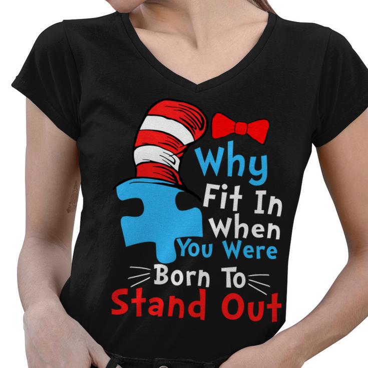 Why Fit In When You Were Born To Stand Out Autism Tshirt Women V-Neck T-Shirt