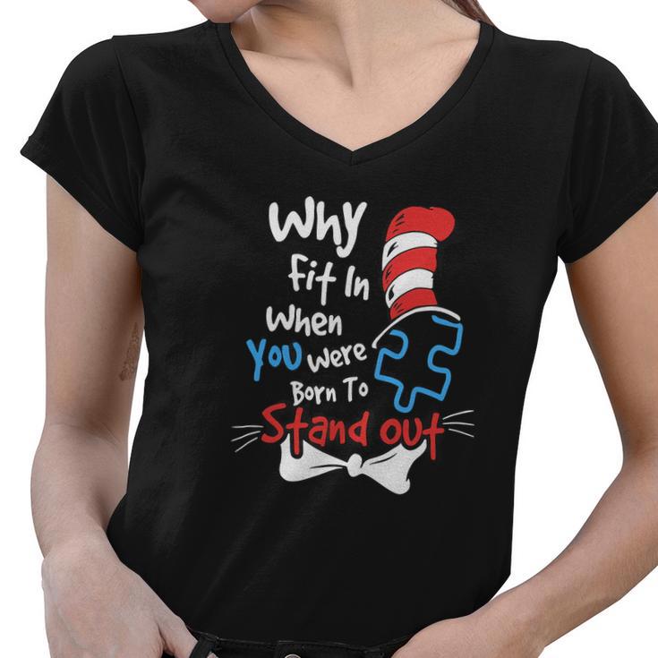 Why Fit In When You Were Born To Stand Out Autism V2 Women V-Neck T-Shirt