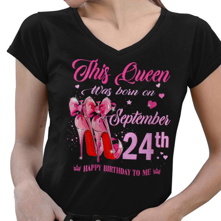 Womens This Queen Was Born On September 24Th High Heel Birthday  Women V-Neck T-Shirt