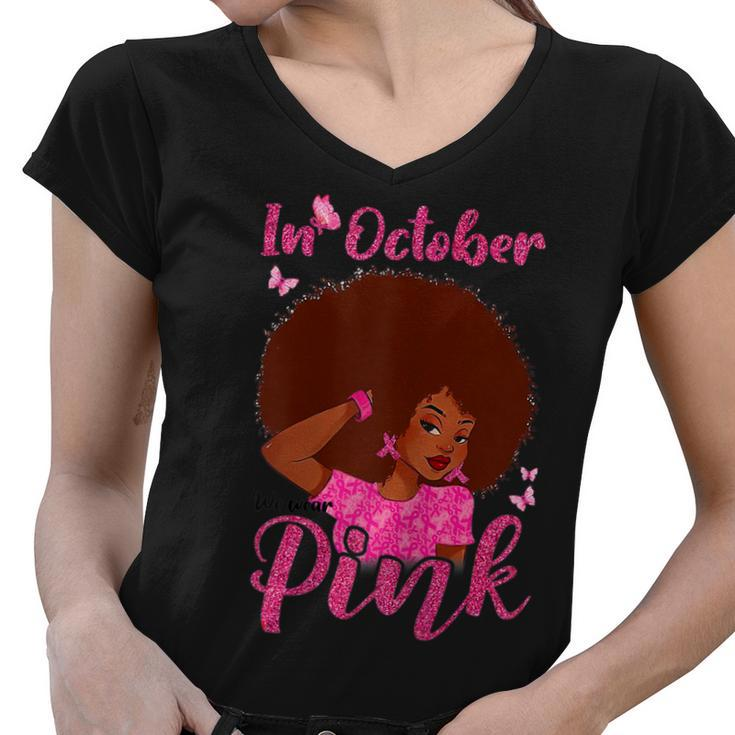 Womens Womens In October We Wear Pink Black Woman Breast Cancer  V3 Women V-Neck T-Shirt