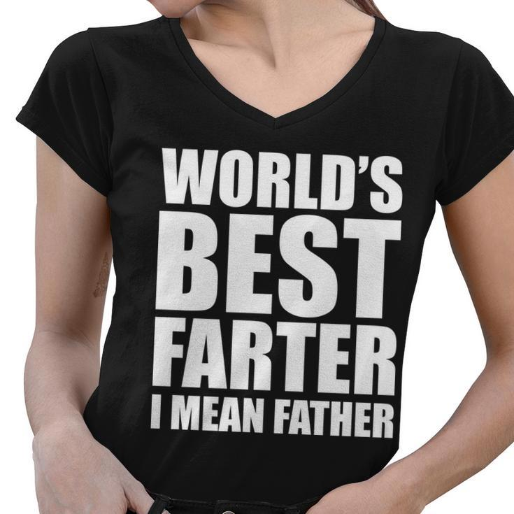 Worlds Best Farter I Mean Father Funny Dad Logo Tshirt Women V-Neck T-Shirt