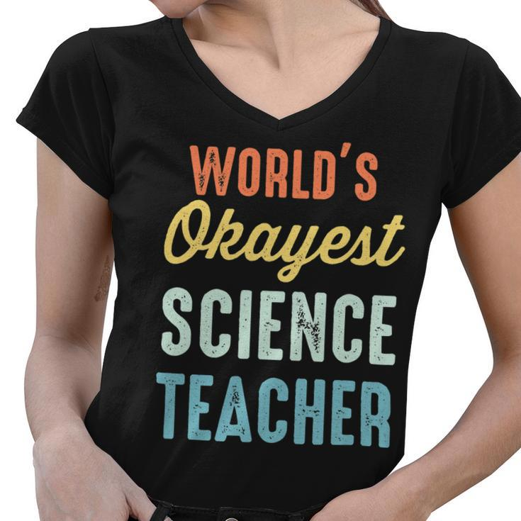 Worlds Okayest Science Teacher Physics Funny Women V-Neck T-Shirt