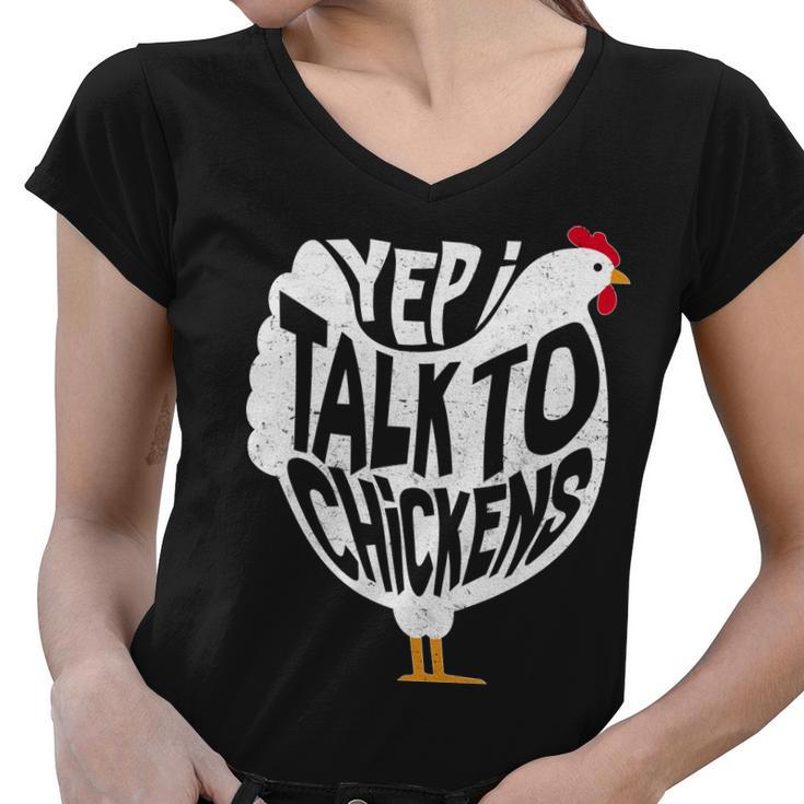 Yep I Talk To Chickens Tshirt Women V-Neck T-Shirt