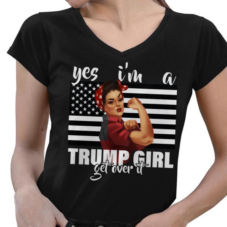 Yes Im A Trump Girl Get Over It Funny Election Women V-Neck T-Shirt