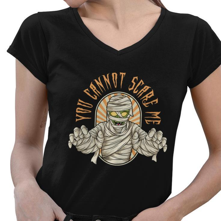 You Cannot Scare Me Halloween Quote Women V-Neck T-Shirt