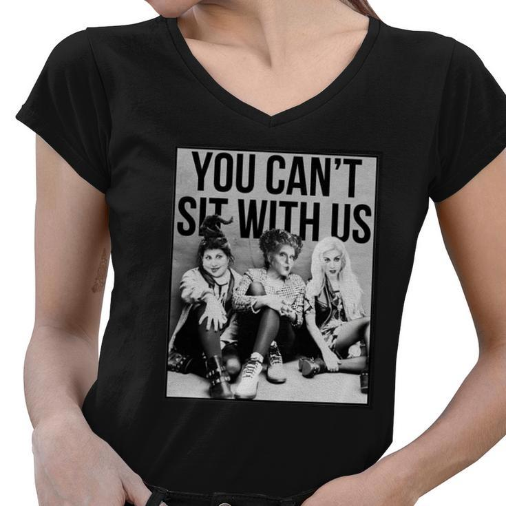 You Cant Sit With Us Funny Witch Movie Women V-Neck T-Shirt