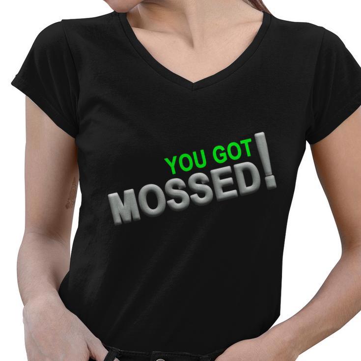 You Got Mossed V2 Women V-Neck T-Shirt