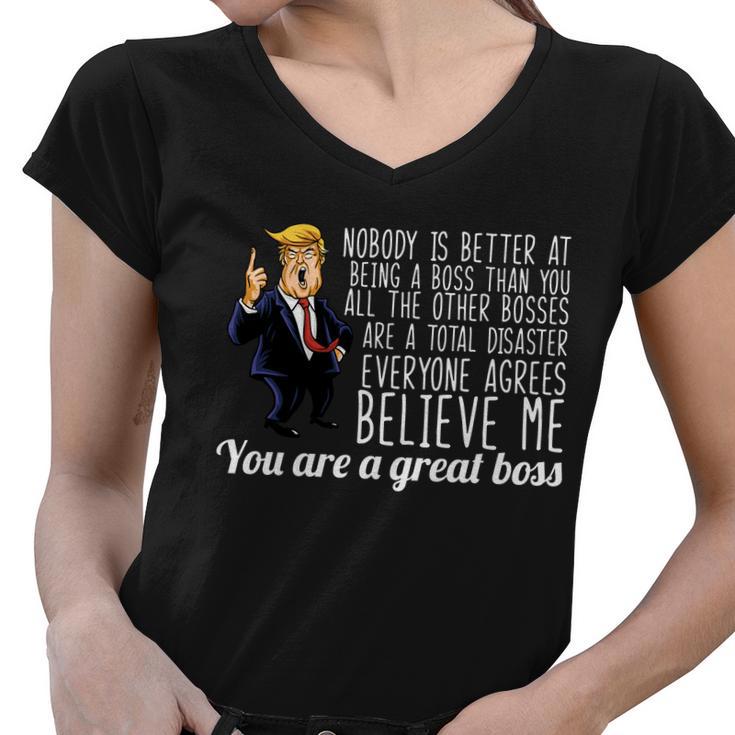 Your A Great Boss Donald Trump Tshirt Women V-Neck T-Shirt