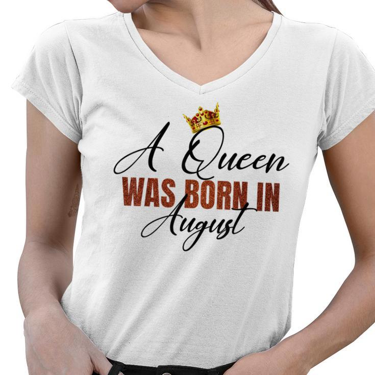 A Queen Was Born In August Vintage Happy Birthday To Me  Women V-Neck T-Shirt