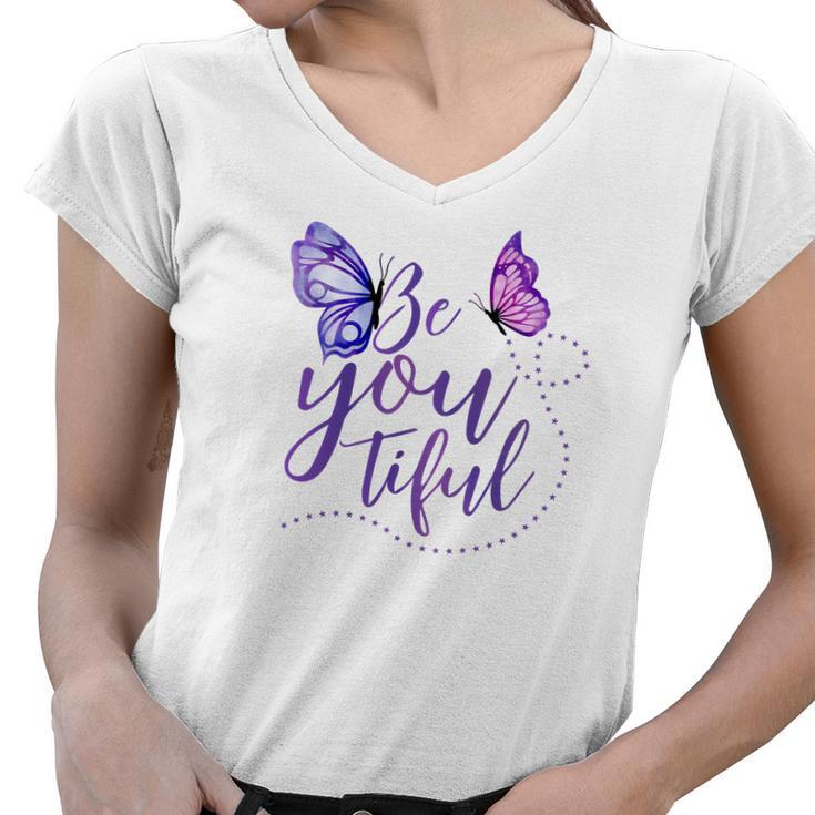 Butterfly Be You Tiful Be Yourself Design Women V-Neck T-Shirt
