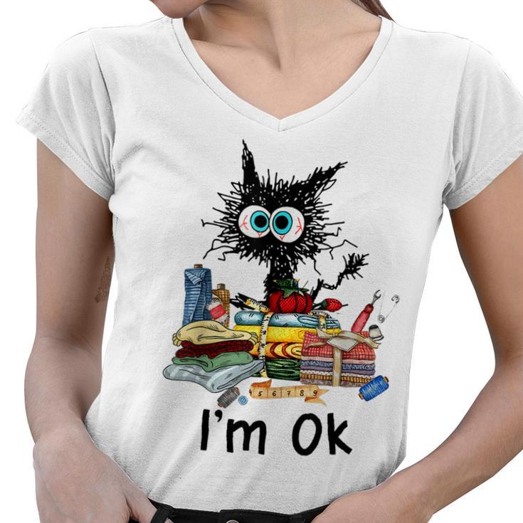 Cats Im Ok Funny Quilting Love Cats  Women V-Neck T-Shirt