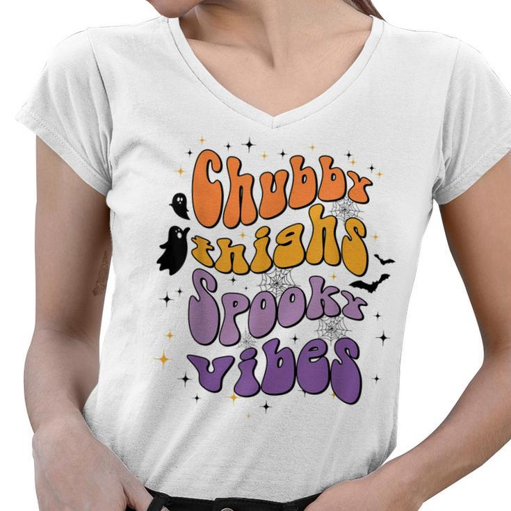Chubby Thighs And Spooky Vibes Happy Halloween  Women V-Neck T-Shirt