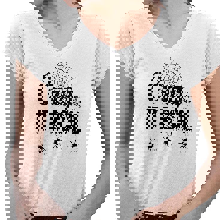 Creep It Real Halloween Quote Saying Women V-Neck T-Shirt