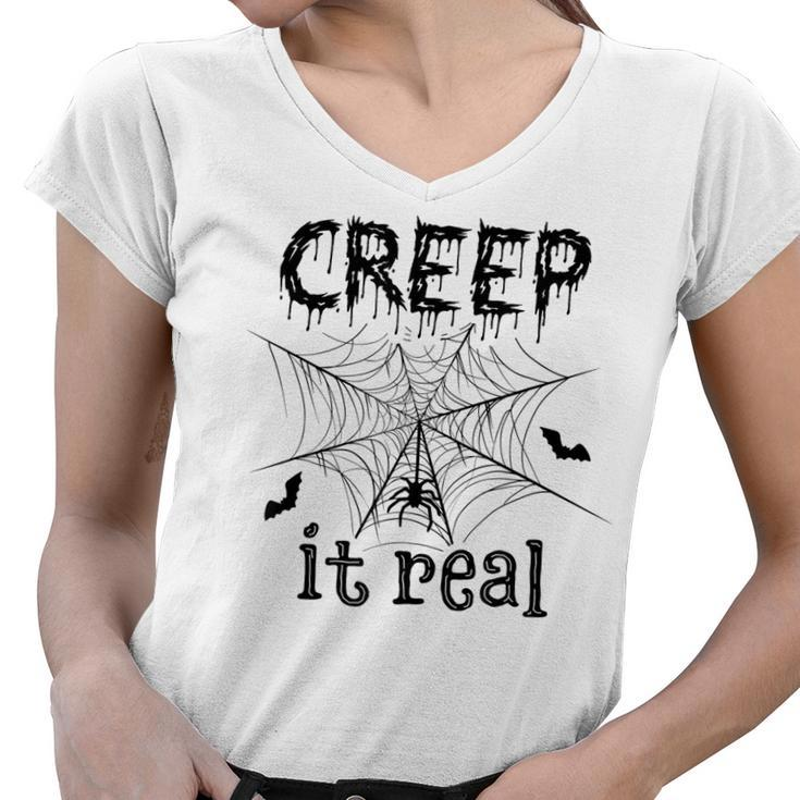 Creep It Real Halloween  Women V-Neck T-Shirt