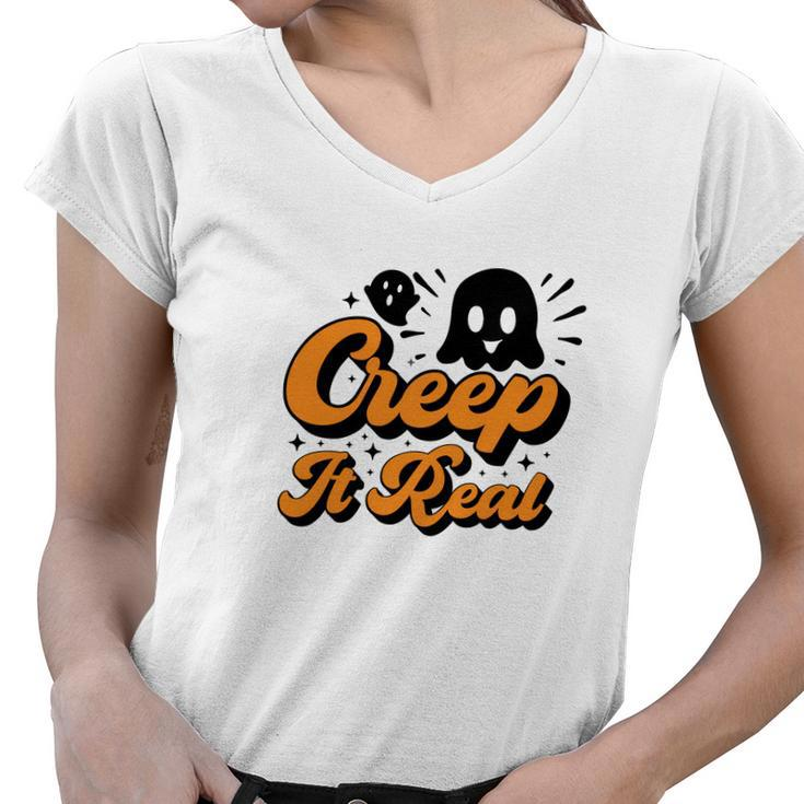 Cute Boo Creep It Real Funny Halloween Women V-Neck T-Shirt