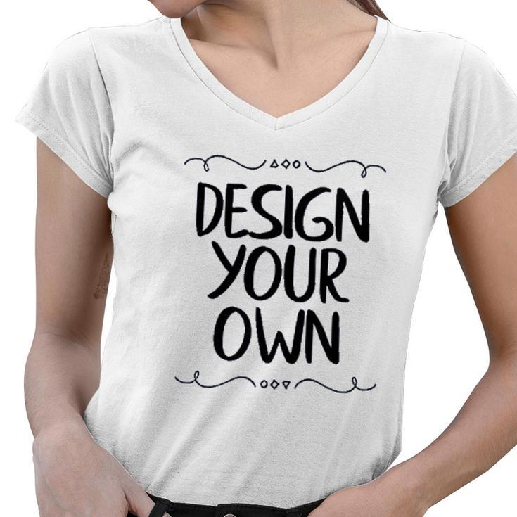 Design Your Own V2 Women V-Neck T-Shirt