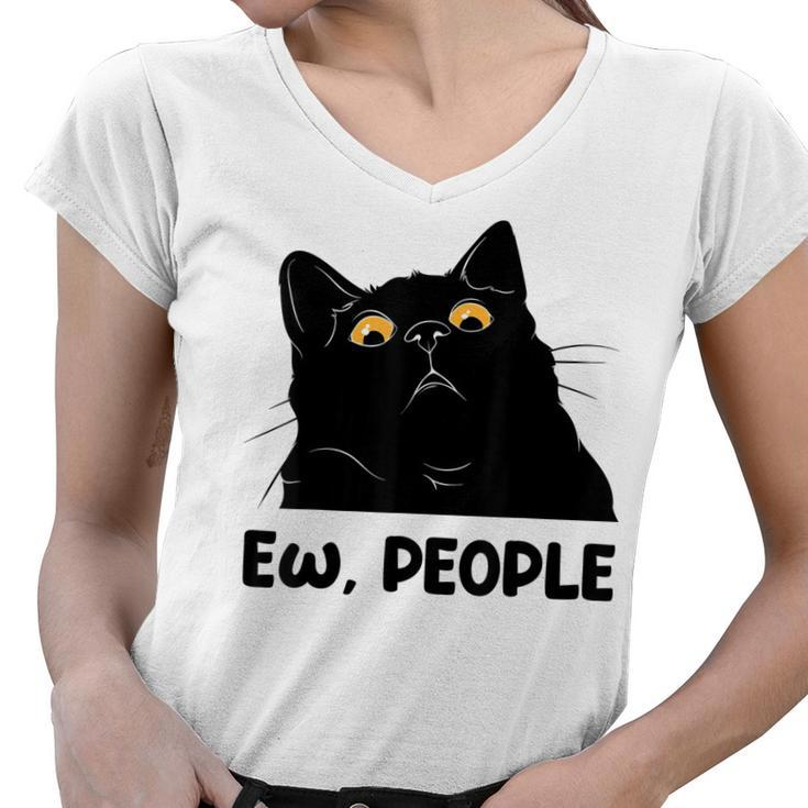 Ew People Funny Black Cat Lover For Women Men Fun Cat Saying  V2 Women V-Neck T-Shirt